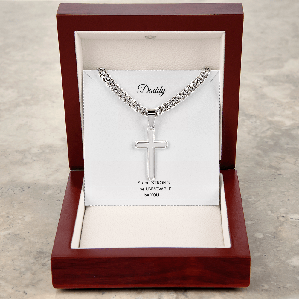 Daddy - Stand STRONG Cuban Link Chain with Artisan Cross