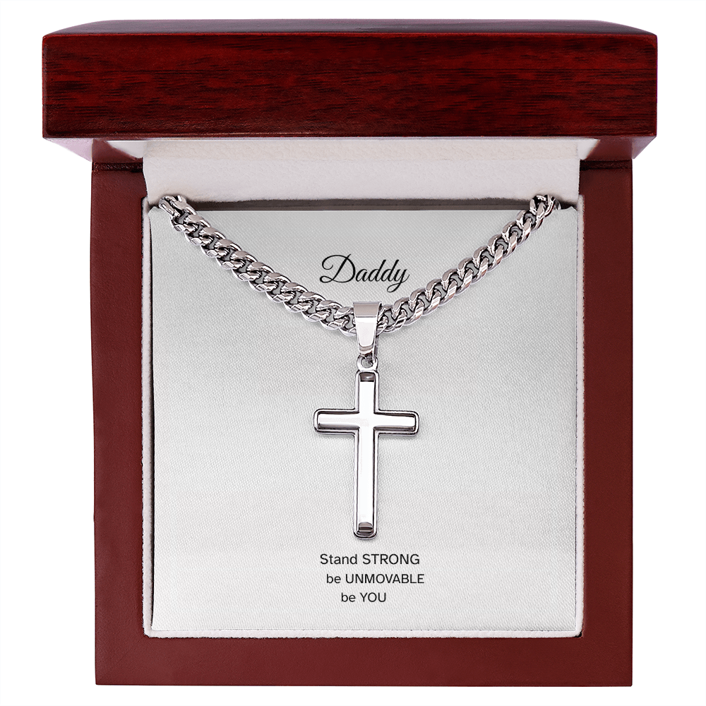 Daddy - Stand STRONG Cuban Link Chain with Artisan Cross